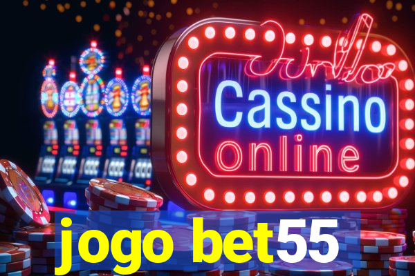 jogo bet55